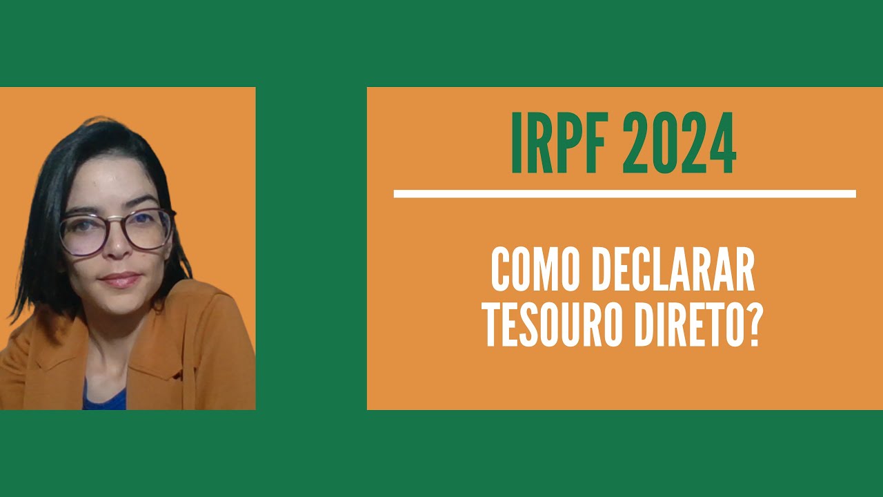 IRPF 2024 | Como Declarar Tesouro Direto?