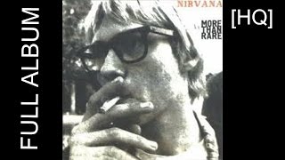 Nirvana - More Than Rare [FULL ALBUM]