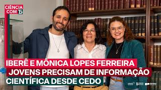 Podcast Ciência com B | Iberê Thenório, Mônica Lopes e a divulgação científica