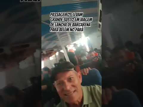 Susto e medo em viagem de Lancha de Barcarena para Belém.#susto