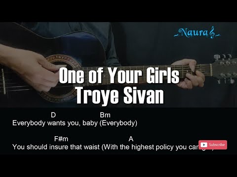 One Of Your Girls - Troye Sivan