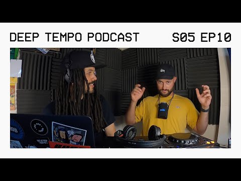 Deep Tempo Podcast S05 EP10 - 3WA, Teffa, Pushloop, Yoofee, K-lone, Sentient, Coltcuts, Jumanji...