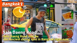 Download the video "Sala Daeng Road may be the fanciest dining spot in Bangkok right now."