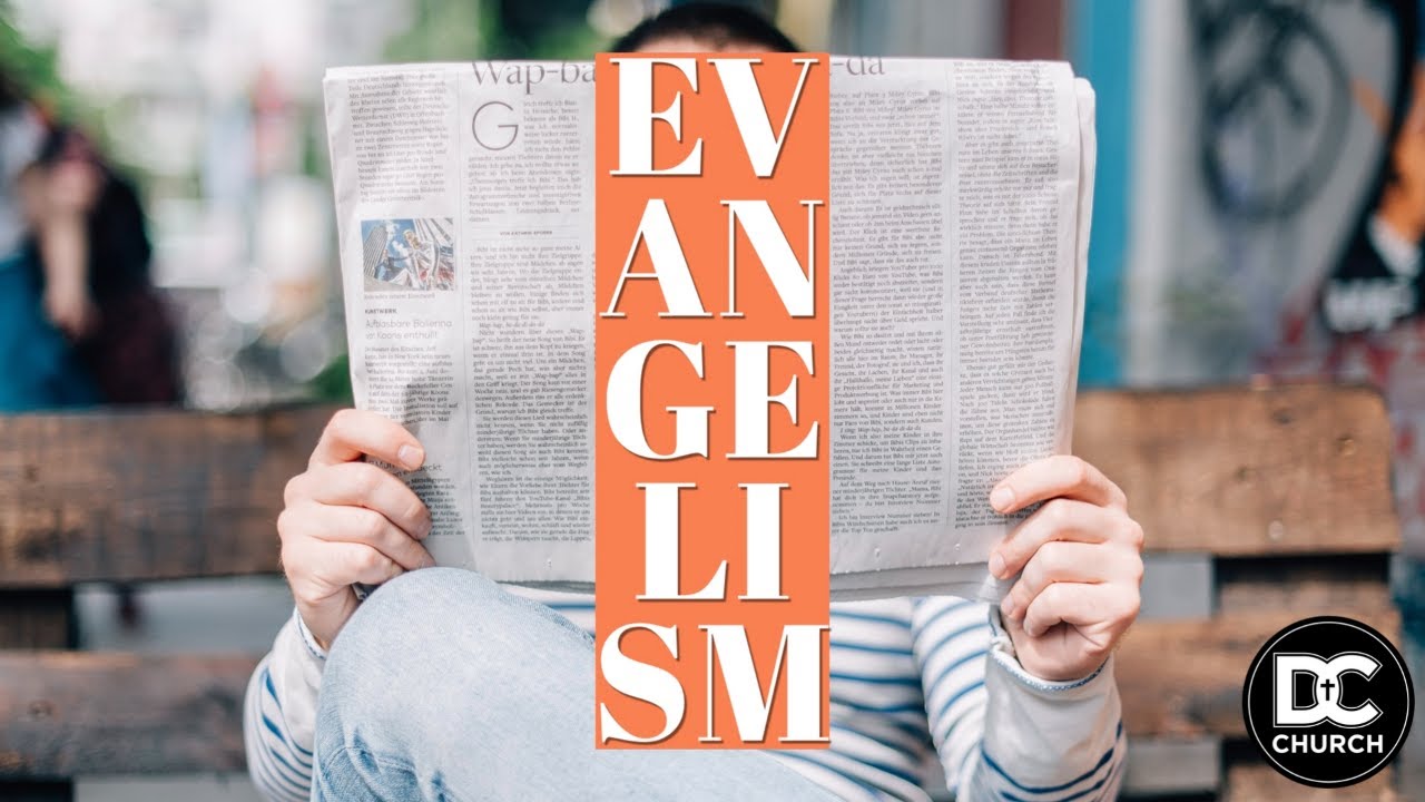 Evangelism - Pt 4