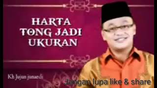 Download lagu Ceramah sunda kh.jujun junaedi ( harta tong jadi ukuran) mp3