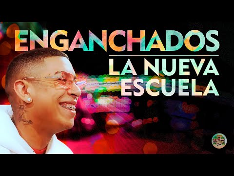 La Nueva Escuela ❤️ Enganchados 🎧