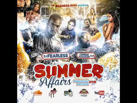 DJ FearLess & Chinese Assassin Djs Summer Affairs Dancehall Mix