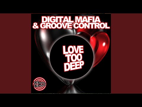 Love Too Deep (Original Mix)