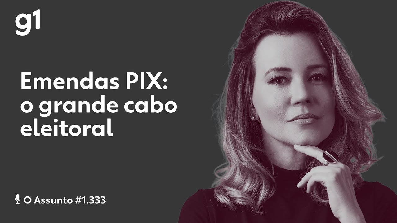 Emendas PIX: o grande cabo eleitoral | O ASSUNTO