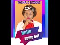 Tasha k Exodus_Hello (Official Audio)
