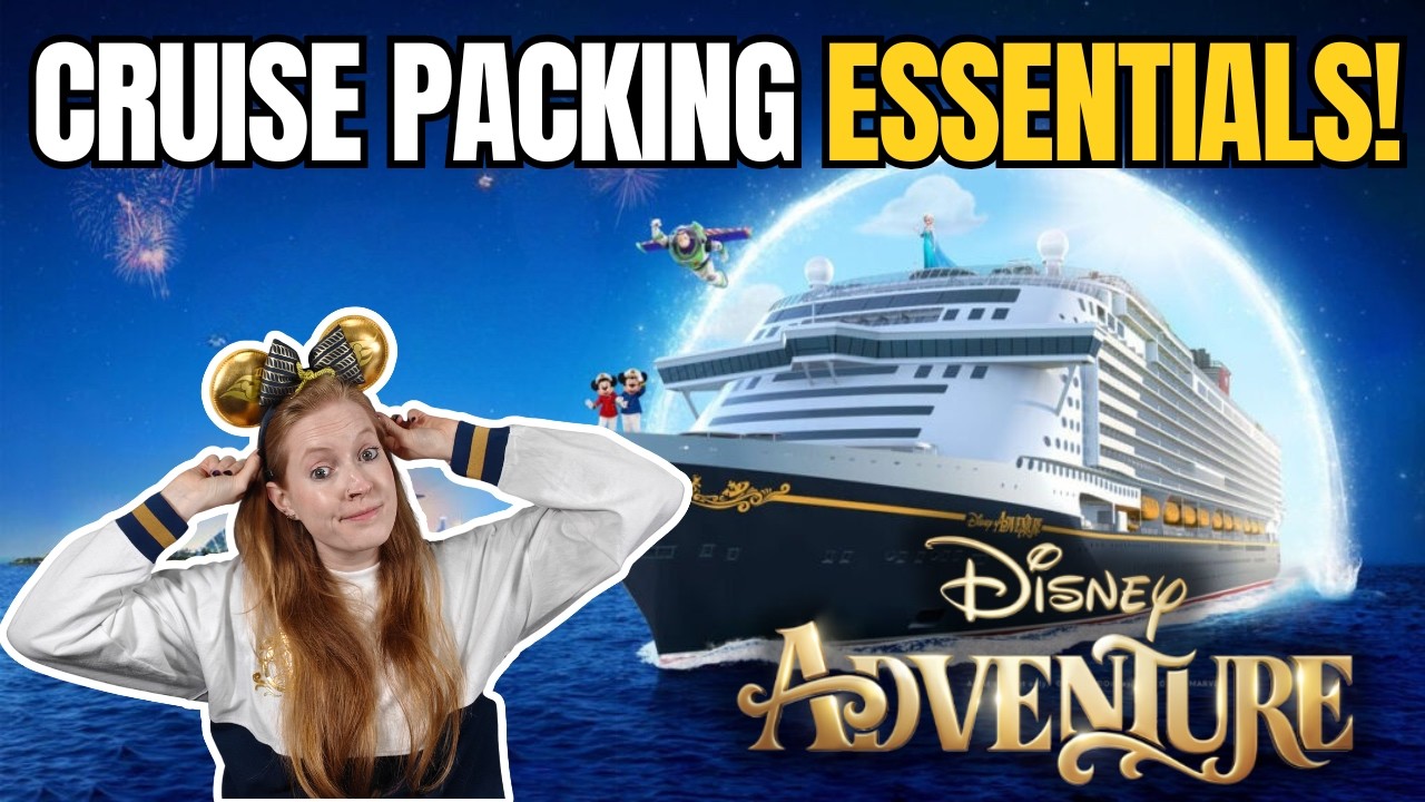 Disney Adventure Packing Guide: Essentials for Your Cruise!
