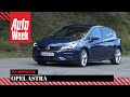 Opel Astra – AutoWeek Review