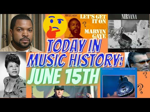 Today In Music History: June 15th
