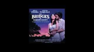 Bridges of Madison County Soundtrack (Full) - Original Broadway Cast Recording