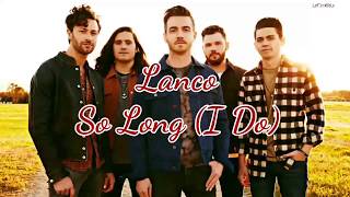 Lanco - So Long (I Do) (Lyrics)