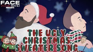 The Ugly Christmas Sweater Song [Official Face Vocal Band Original]