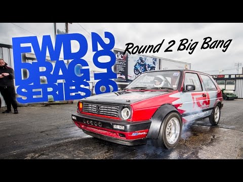 Round 2 2016 FWD Drag Series - Big Bang