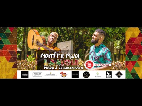 MADII MADII ft DJ EJILEN FAYA - MONTRE MWA LAMOUR (CLIP OFFICIEL)
