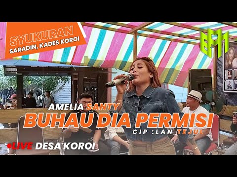 BUHAU DIA PERMISI Amelia Santy | Acara Syukuran Kades koroi (Bp Saradin) | Desa Koroi