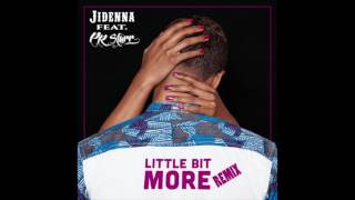Jidenna Feat. PR Starr Little Bit More Remix