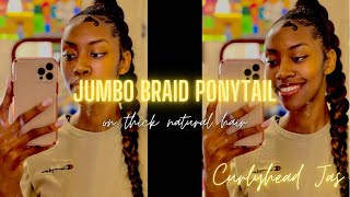 i attempted to do a JUMBO BRAID PONYTAIL for the first time | Curlyhead Jas