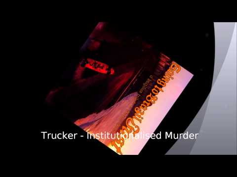 Trucker - Institutionalised Murder (Satanic Surfers Cover)