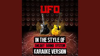Ufo (In the Style of Sneaky Sound System) (Karaoke Version)