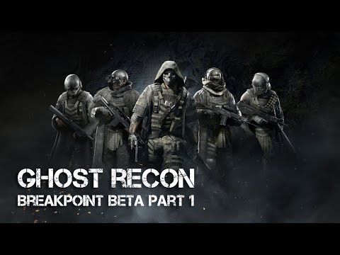 Ghost Recon Breakpoint (BETA) gameplay part 1 (No Commentary)