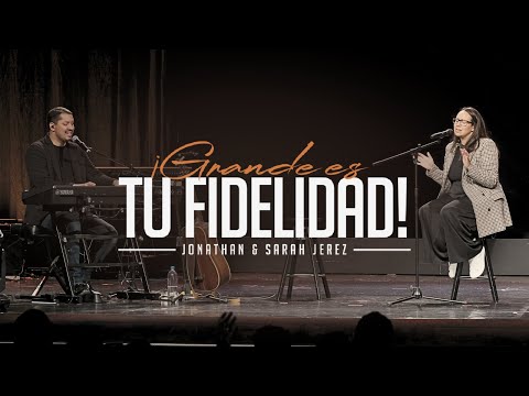 Concierto: Grande es tu Fidelidad con Jonathan & Sarah Jerez