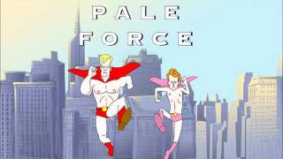 Pale Force Theme Song