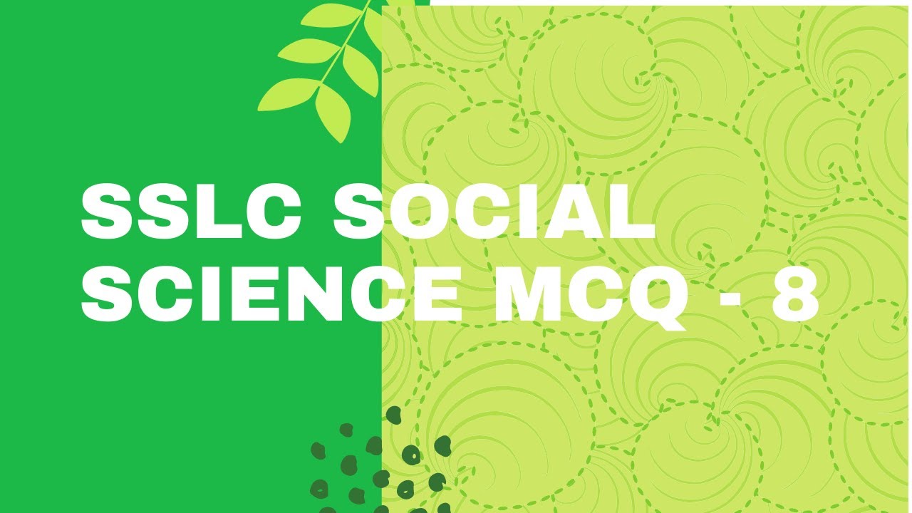 SSLC SOCIAL SCIENCE MCQ   8 | By Prashanth Kumar |