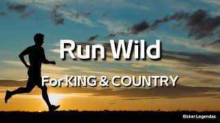 For KING &amp; COUNTRY - Run Wild feat. Andy Mineo (Legendado)