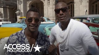 Exclusive: Tyrese Gibson Talks Shooting 'Fate Of The Furious' In Cuba, 'Fast' 9 & 10