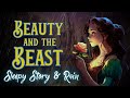 RAIN And Storytelling Beauty And The Beast Bedtime Story For Grown Ups