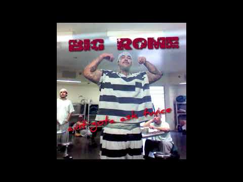 BIG ROME - 'AINT GOTA ASK TWICE'