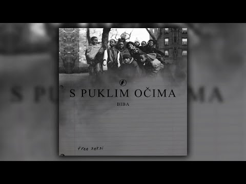 Biba - S Puklim Očima (Official Audio)
