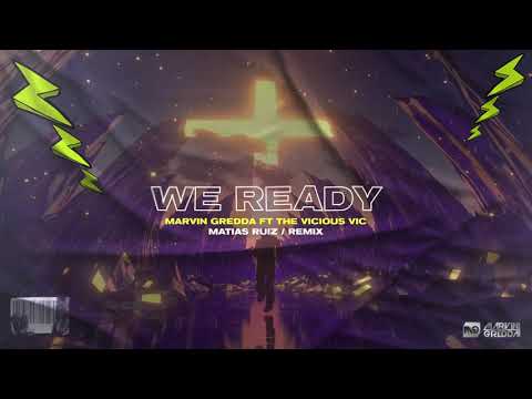 Marvin Gredda Feat. The Vicious Vic - We Ready (Matias Ruiz Remix)