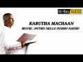 KARUTHA MACHAAN PUTHU NELLU PUDHU NATHU ILAYARAJA HI RES AUDIO