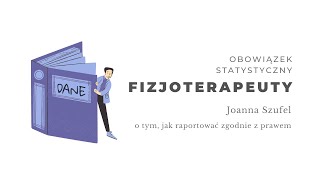 Obowiązek statystyczny fizjoterapeuty. Joanna Szufel