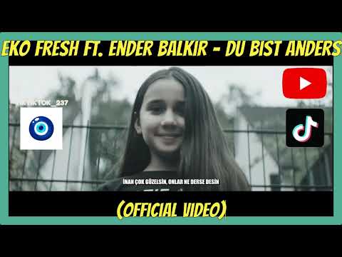 Eko Fresh ft. Ender Balkır 🎵 Du bist anders Official Video