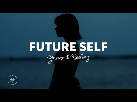 Ynnox & Riesling - Future Self (Lyrics)