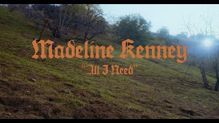 Madeline Kenney – All I Need