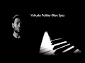 Yehuda Poliker- Blue Eyes (best piano) 