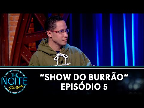 Burrão's Show - Ep. 5 | The Night (10/15/21)