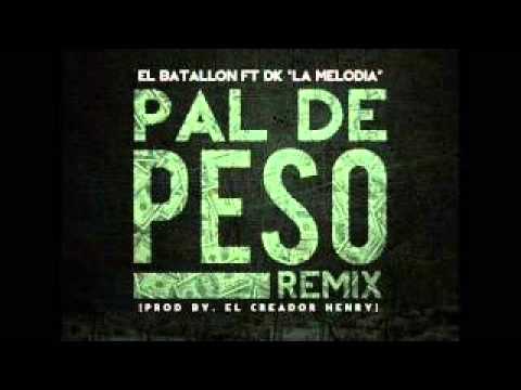 El Batallon ft. DK "La Melodia" - Pal De Peso (Remix 2013)