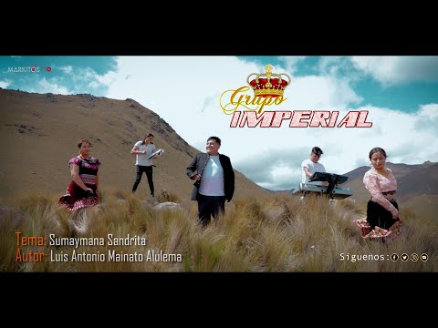 ►Grupo Imperial ♪♪ Sumaymana Sandrita ►( Video Oficial 4K)✓✓