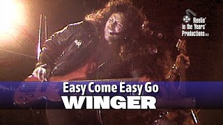 Winger • Easy Come Easy Go • 1991 [Reelin' In The Years Archive]