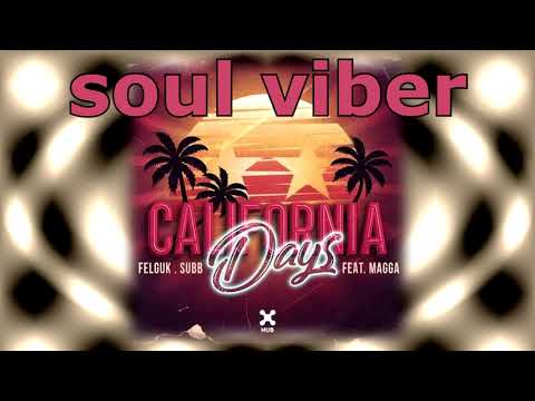 Felguk, SUBB feat. Magga - California Days (Extended Mix)