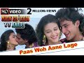 Paas Woh Aane Lage (HD) Full Video Song | Main Khiladi Tu Anari | Saif Ali Khan, Rageshwari | Paas Woh Aane Lage (HD) Full Video Song | Main Khiladi Tu Anari | Saif Ali Khan, Rageshwari |