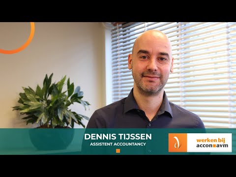 Maak kennis met Dennis Tijssen, Assistent Accountancy